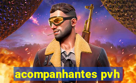 acompanhantes pvh